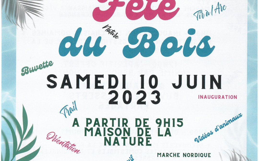 Le 10 juin, Sauvagnon fait la fête du Bois